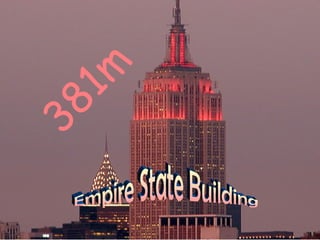 Empire State Building 381m 
