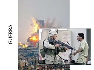 GUERRA
 