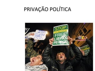 PRIVAÇÃO POLÍTICA
 