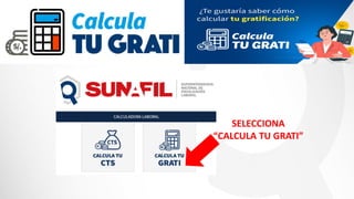 SELECCIONA
“CALCULA TU GRATI”
 
