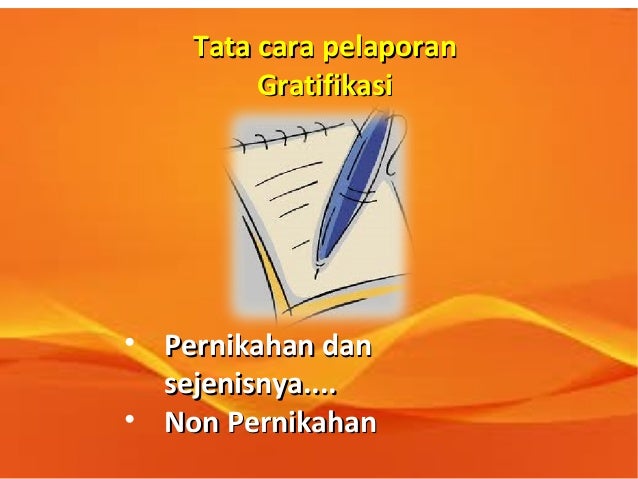 Contoh Laporan Gratifikasi.GRATIFIKASI. GRATIFIKASI. Buku 