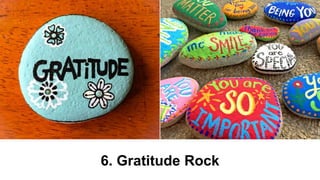 6. Gratitude Rock
 