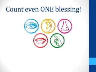 Count even ONE blessing!
 