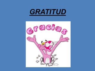 GRATITUD