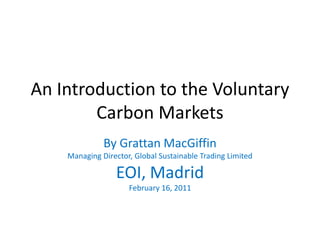 An Introduction to the Voluntary Carbon Markets | PPTX