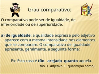 Grau dos Adjetivos superlativos e comparativo | PPT