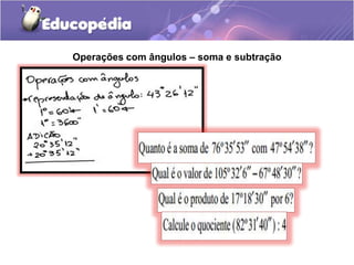 Operações com ângulos – soma e subtração
 