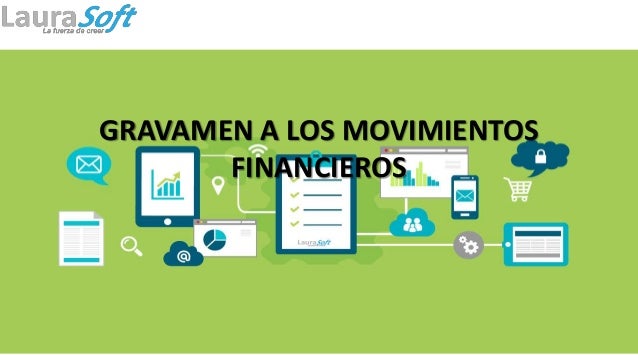 Gravamen A Los Movimientos Financieros gravamen-a-los-movimientos-financieros