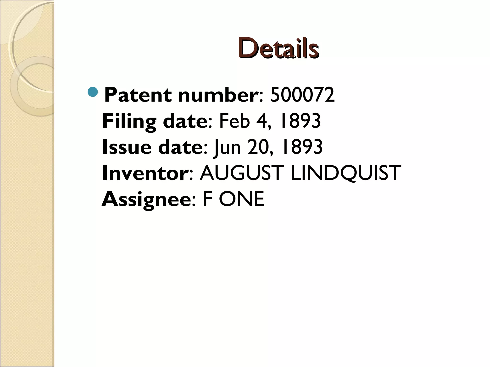 DetailsDetails
Patent number: 500072
Filing date: Feb 4, 1893
Issue date: Jun 20, 1893
Inventor: AUGUST LINDQUIST
Assignee: F ONE
 