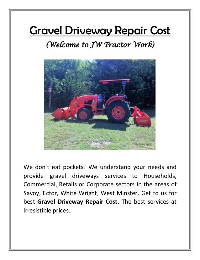 best gravel for driveway types gravel driveway repair cost welcome to jw tractor work we dont eat jwtractorwork best gravel for driveway types gravel driveway repair cost welcome to jw tractor work we dont eat jwtractorwork