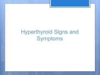 Hyperthyroidism and Grave's disease | PPTX