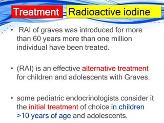 Graves Rai Graves disease in children and adolscent | PPTX