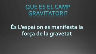Gravetat6 a