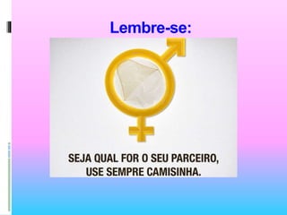 Lembre-se:
 