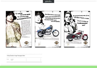 Projekt: 	Anzeigen				
	 Poster 				
› Harley Davidson Image-Kampagne Ideen
 