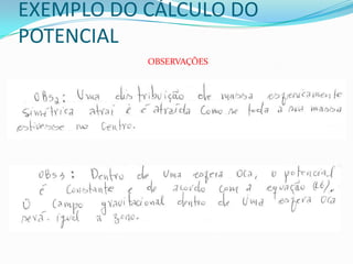 EXEMPLO DO CÁLCULO DO
POTENCIAL
OBSERVAÇÕES
 