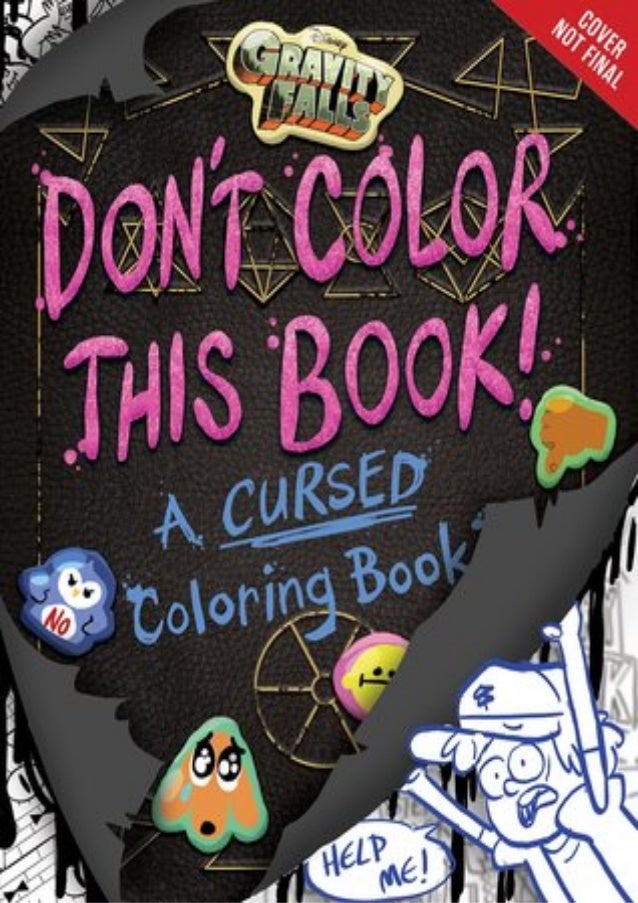 Gravity Falls Don't Color This Book! A Cursed Coloring Book Full Pdf