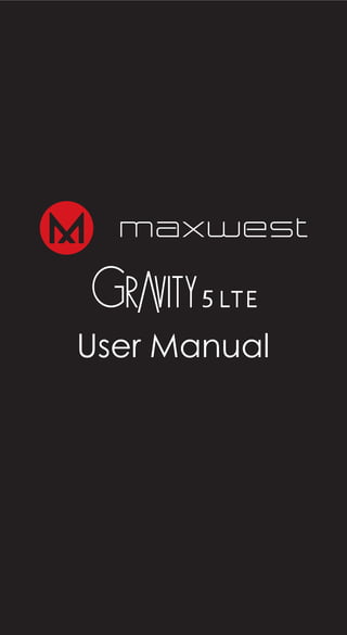 Maxwest Gravity 5 LTE Manual / User Guide | PDF