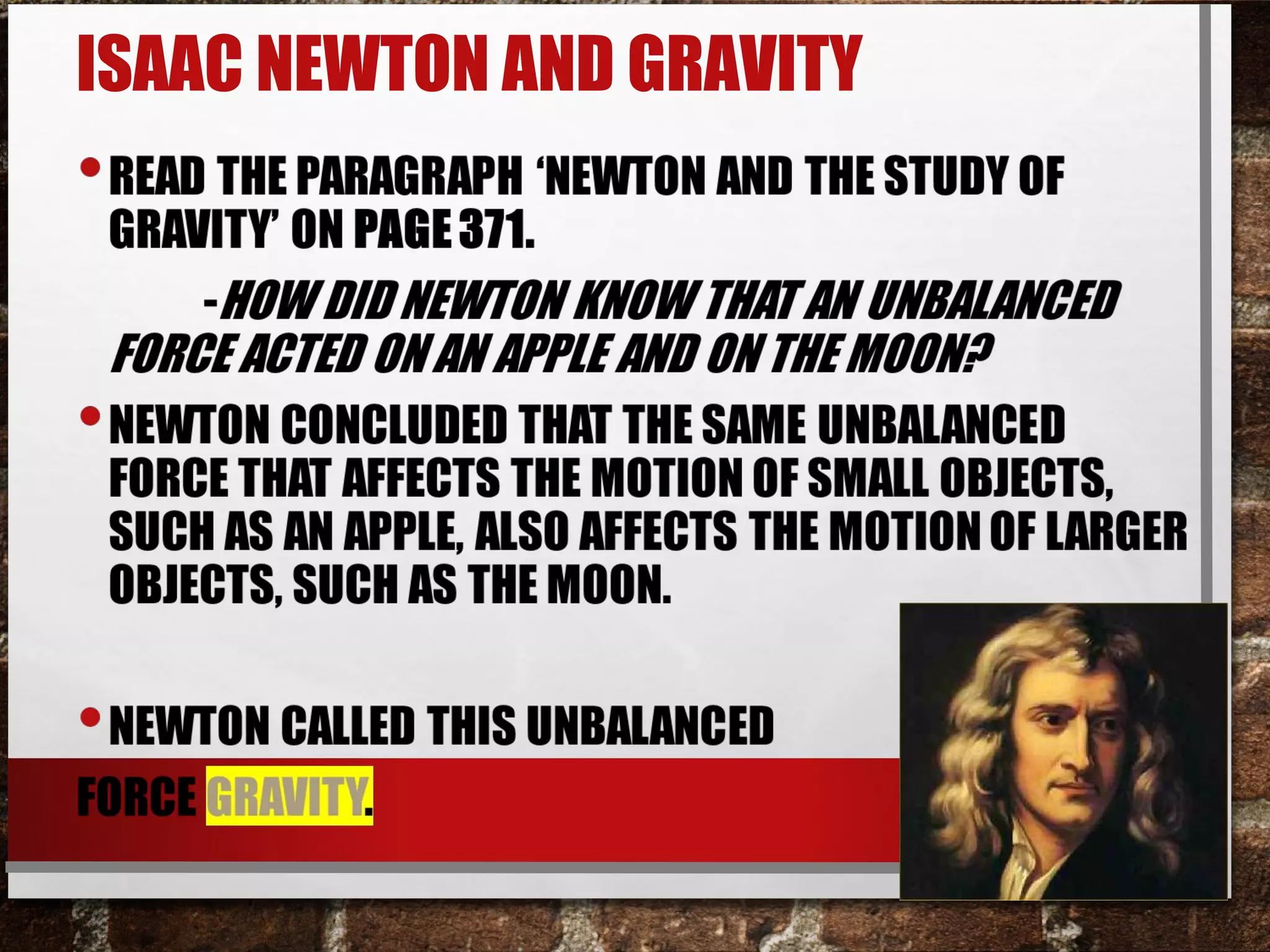 ISAAC NEWTON AND GRAVITY
 