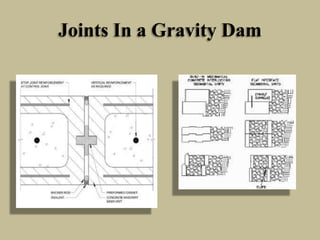 Joints In a Gravity Dam

 