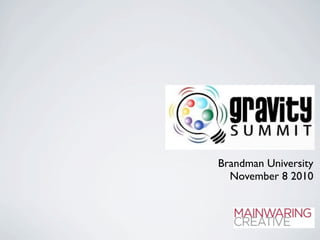 Brandman University
  November 8 2010
 