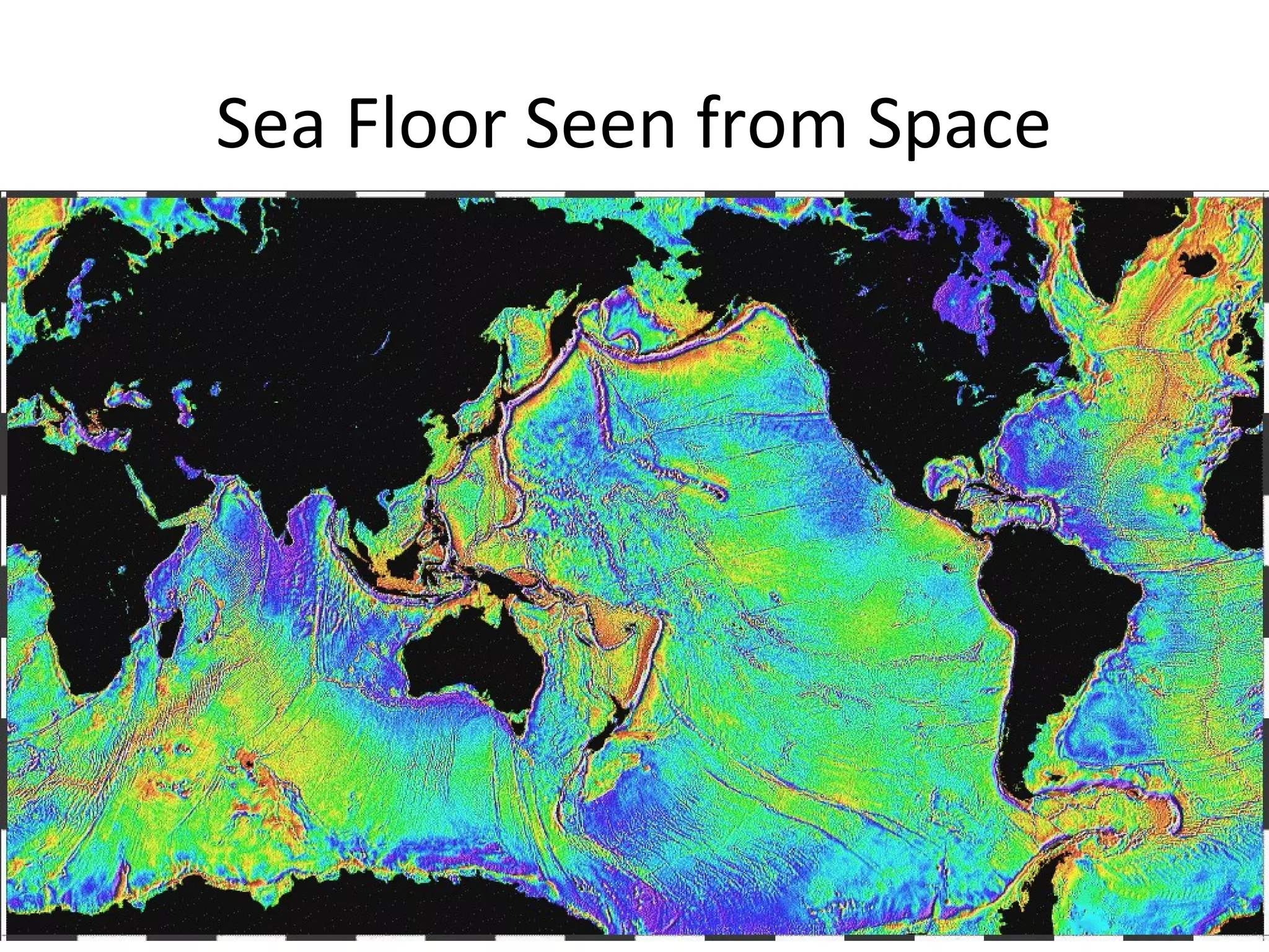 Sea Floor Seen from Space
 
