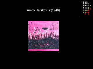 Anico Herskovits (1948)
 