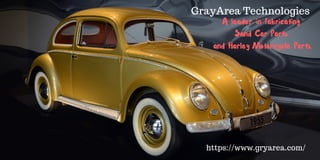 GrayArea Technologies
A leader in fabricating
Sand Car Parts
 and Harley Motorcycle Parts.
https://www.gryarea.com/
 