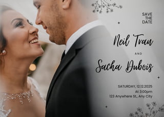 SAVE
THE
DATE
Neil Tran
A N D
Sacha Dubois
SATURDAY, 12.12.2025
At 3:00pm
123 Anywhere St., Any City
 