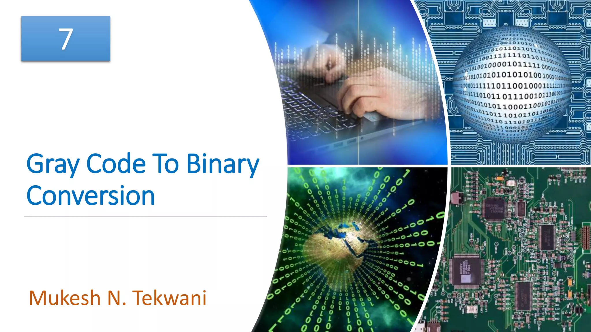 Gray code to binary conversion | PPTX