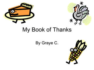 My Book of Thanks By Graye C. 