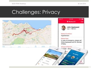 Challenges: Privacy
20 June 2014SICSA THAW Workshop
13
 