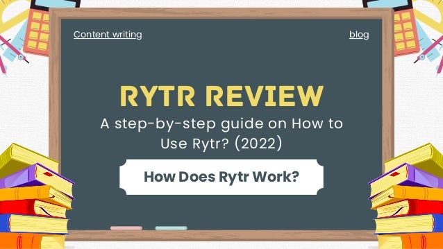 How Does Rytr Work?​
RYTR REVIEW
Content writing blog
A step-by-step guide on How to
Use Rytr? (2022)
 