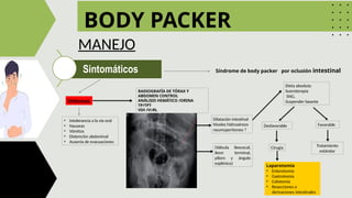 BODY PACKER :MANEJOooooooooooooooooooooo.pptx