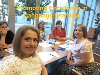 Promoting Excellence in
Language Learning
 