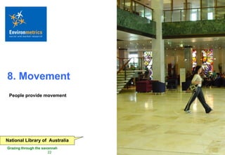 8. Movement National Library of  Australia People provide movement 