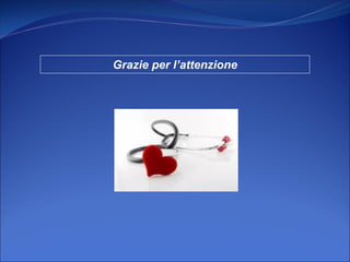 Grazie per l’attenzione
 