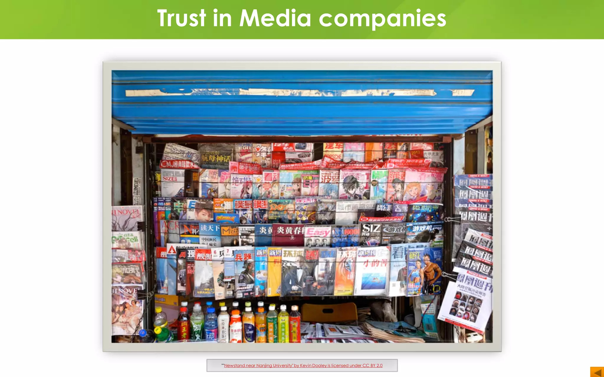 Trust in Media companies
""Newstand near Nanjing University" by Kevin Dooley is licensed under CC BY 2.0
 