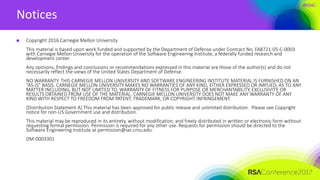 #RSAC
Notices
Copyright 2016 Carnegie Mellon University
This material is based upon work funded and supported by the Depar...