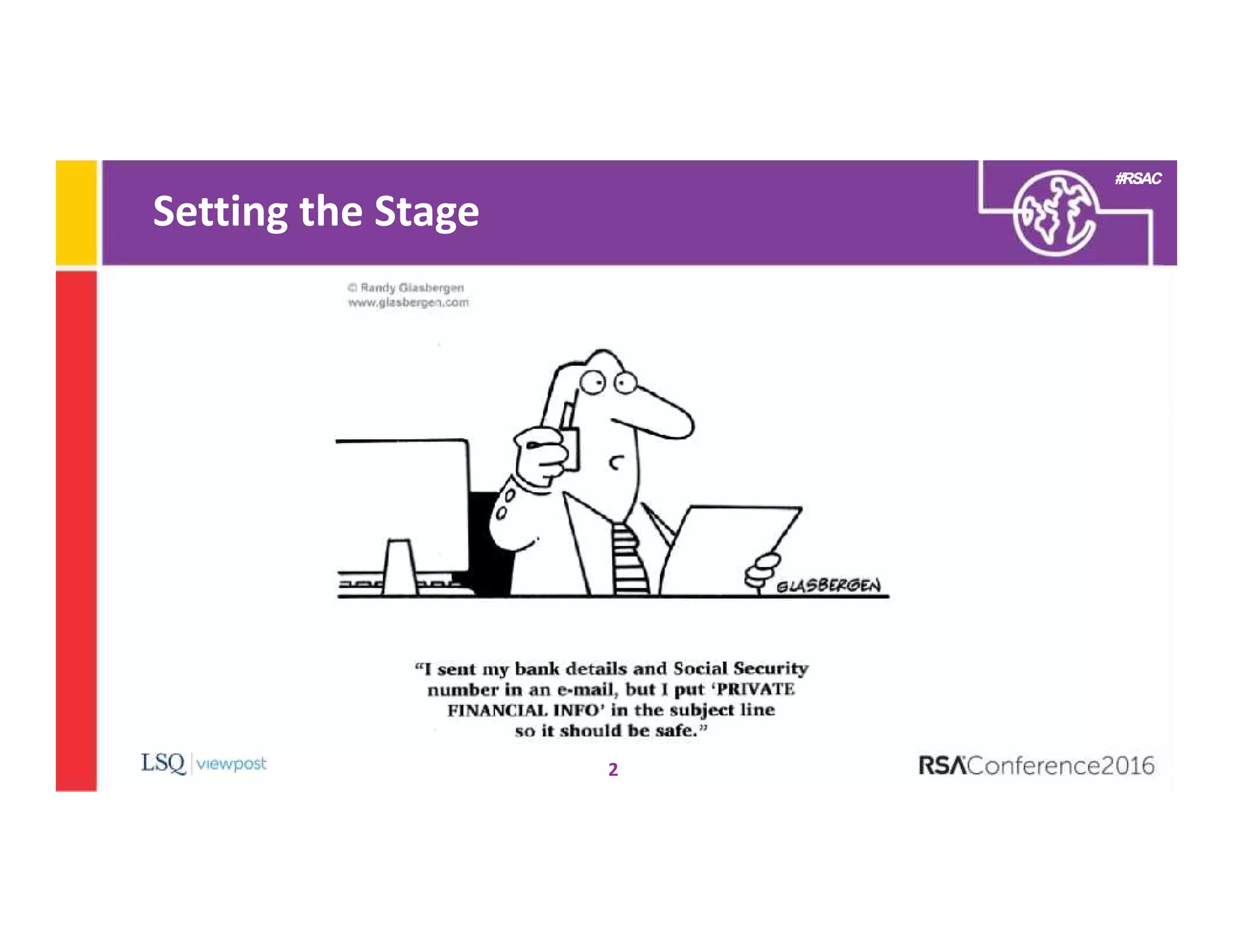 #RSAC
Setting the Stage
2
 