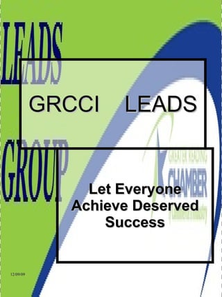 GRCCI  LEADS Let Everyone Achieve Deserved Success 