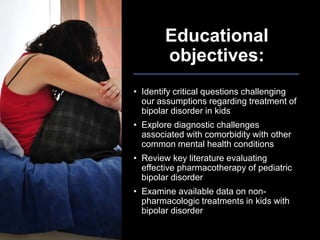 Evaluation and Treatment of Bipolar and Related Disorders in Children ...