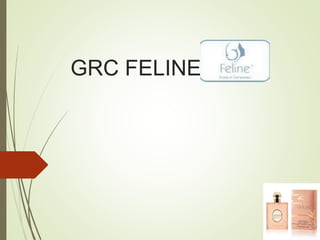 GRC FELINE
 