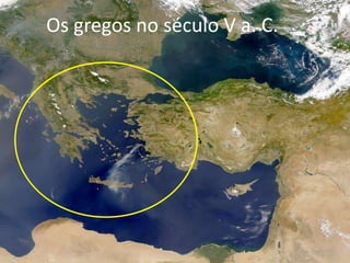 Os gregos no século V a. C.




                              2
 