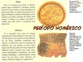 PERÍODO HOMÉRICOPERÍODO HOMÉRICO
 