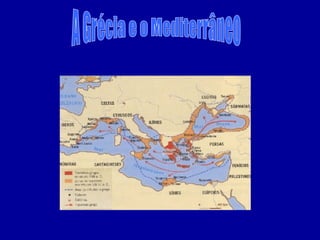 A Grécia e o Mediterrâneo 