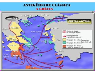 ANTIGÜIDADE CLÁSSICA
Prof. José Augusto FiorinProf. José Augusto Fiorin
A GRÉCIA
 