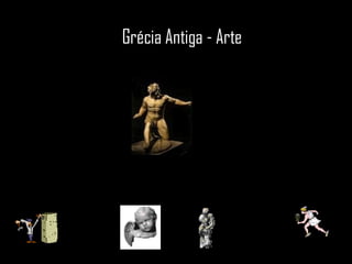 Grécia Antiga - Arte 