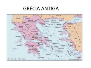 GRÉCIA ANTIGA
 
