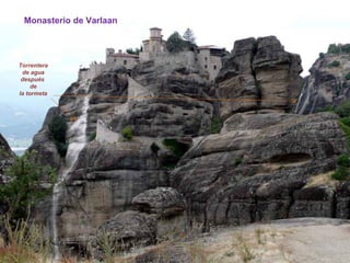 Monasterio de Varlaan Torrentera de agua después  de la tormeta ... 